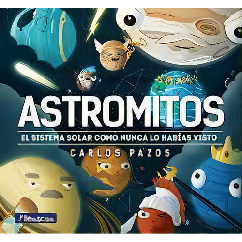 Astromitos, De Pazos Carlos. Editorial Beascoa, Tapa Dura En Español, 2022