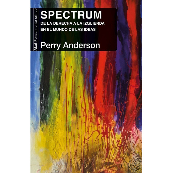 Perry Anderson - Spectrum. De La Derecha A La Izquierda En M