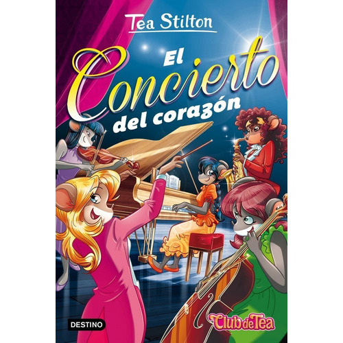 El Concierto Del Corazãâ³n, De Stilton, Tea. Editorial Destino Infantil & Juvenil, Tapa Blanda En Español