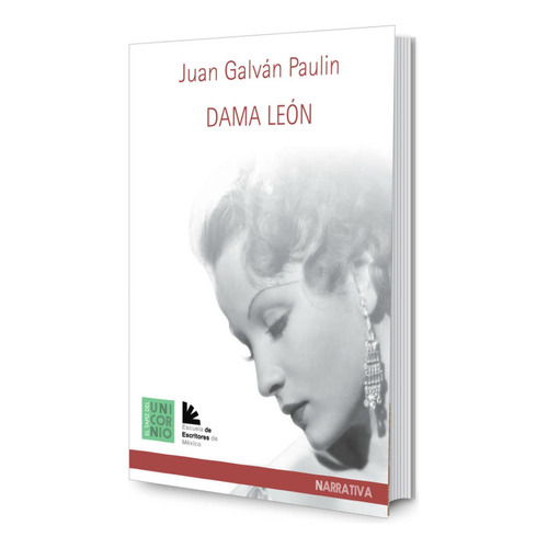 DAMA LEON, de Juan, Galván Paulin. Editorial EL TAPIZ DE UNICORNIO, tapa pasta blanda, edición 1 en español, 2018