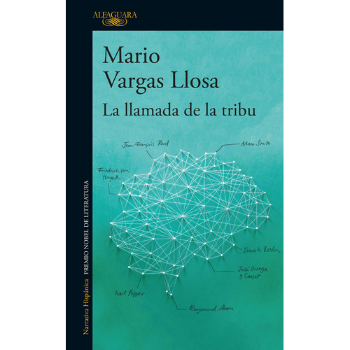 La llamada de la tribu, de Vargas Llosa, Mario. Serie Literatura Hispánica Editorial Alfaguara, tapa blanda en español, 2018