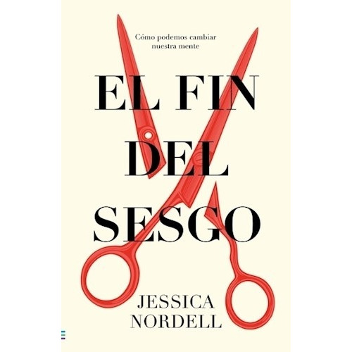 Libro El Fin Del Sesgo - Jessica Nordell - Tendencias