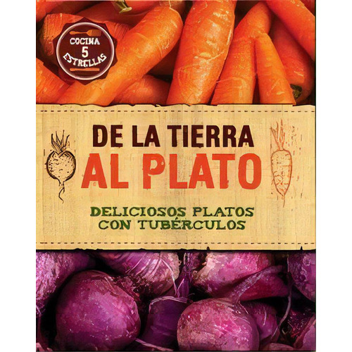 De La Tierra Al Plato, De Aa.vv.. Editorial Parragon Editorial(castellano) En Español