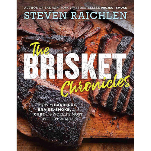 Libro The Brisket Chronicles: How To Barbecue, Braise, Smo