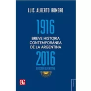 Breve Historia Contemporanea De La Argentina 1916-2016