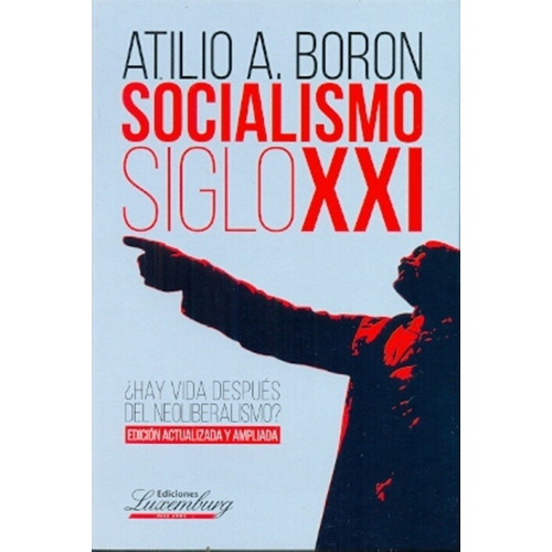 Socialismo Siglo Xxi - Boron , Atilio A