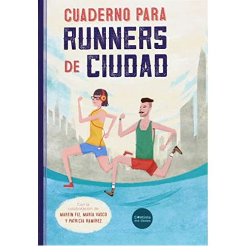 Cuaderno Para Runners De Ciudad, De Andrade Ortiz Martínez Barnuevo. Editorial Con Tinta Me Tienes, Tapa Blanda, Edición 1 En Español, 2021