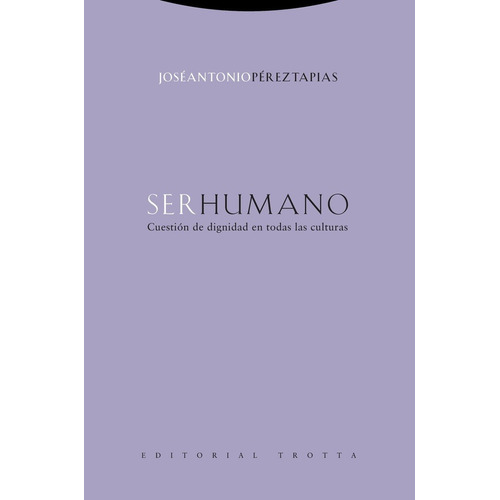 Ser Humano - Jose Antonio Perez Tapias