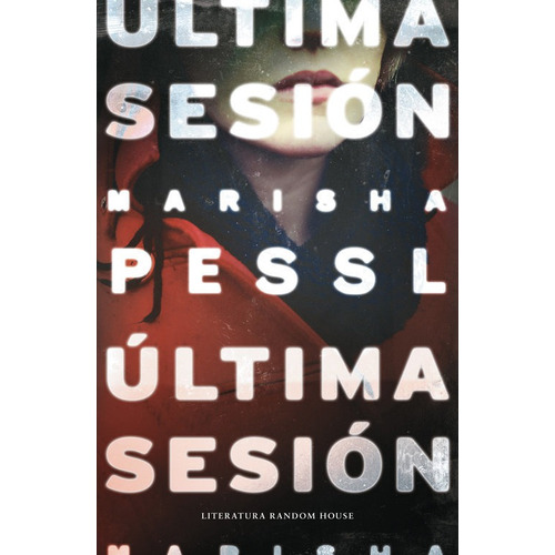 Ultima Sesion - Pessl,marisha