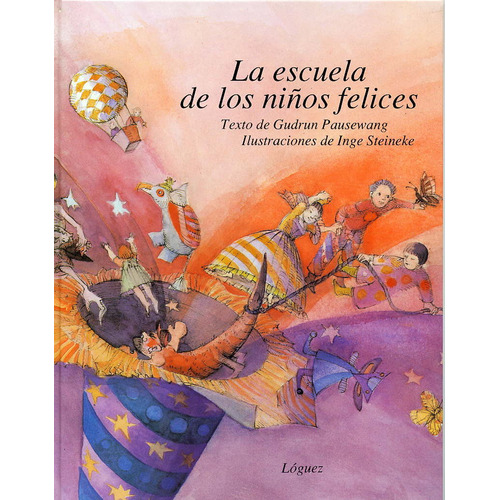 La Escuela De Los Niños Felices, De Gudrun Pausewang. Editorial Plaza & Janes   S.a., Tapa Dura, Edición 2017 En Español