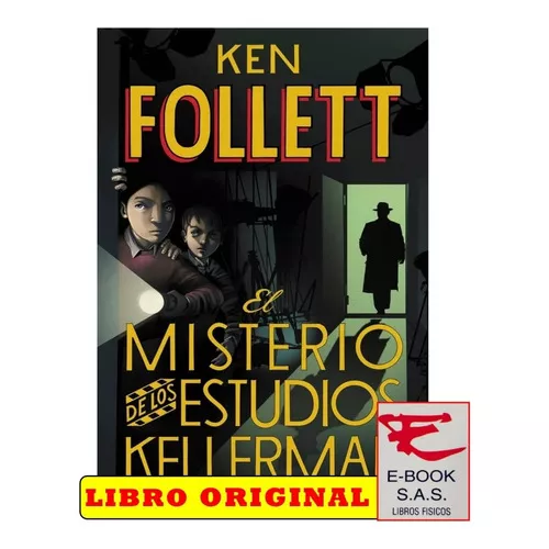 El Misterio De Los Estudios Kellerman, De Ken Follett,. Editorial