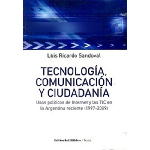 Tecnología Comunicación Y Ciudadanía - Sandoval Luis 