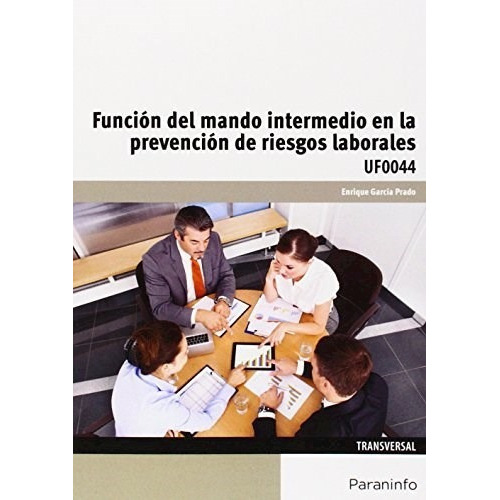 Funcion Del Mando Intermedio En La Prevencion, De Enrique Garcia Prado. Editorial Paraninfo En Español