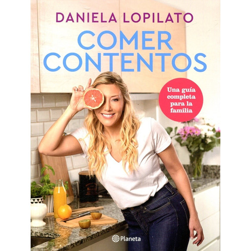 Comer Contentos - Daniela Lopilato