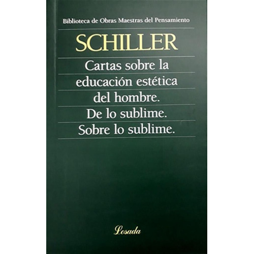 Cartas Sobre La Educación Estética Del Hombre, De Schiller. Losada