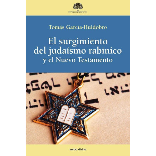 El Surgimiento Del Judaísmo Rabínico Y El Nuevo Testamento, De Tomás García-huidobro Rivas. Editorial Verbo Divino, Tapa Blanda En Español, 2020