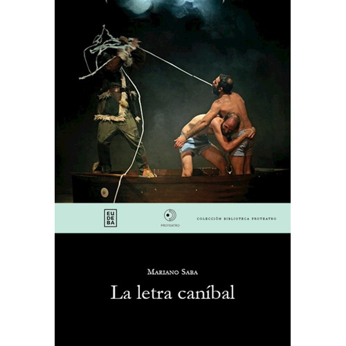 La Letra Canibal - Mariano Saba
