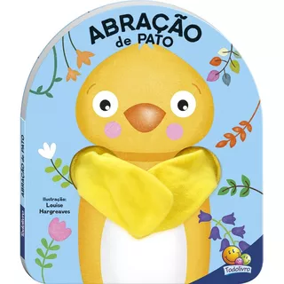 Livro Dedoche - Abração: Abração De Pato, De Tulip Books. Editora Todolivro Distribuidora Ltda. Em Português, 2021