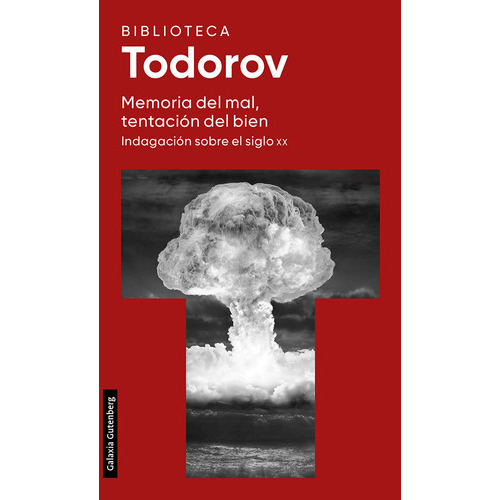 Memoria Del Mal Tentacion Del Bien, De Todorov, Tzvetan. Editorial Galaxia Gutenberg, S.l., Tapa Blanda En Español