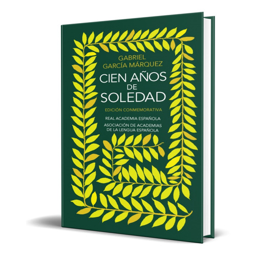 Libro Cien Años De Soledad [ Pasta Dura ] Ed. Conmemorativa