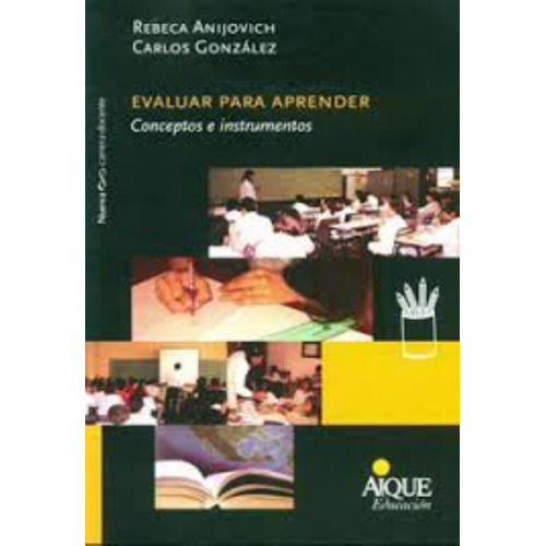 Evaluar Para Aprender, de Anijovich, Rebeca. Editorial Aique, tapa blanda en español