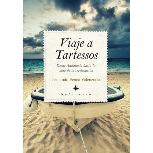 Viaje a Tartessos, de Penco Valenzuela, Fernando. Editorial Almuzara, tapa blanda en español