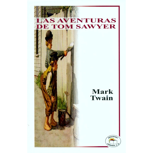 Las Aventuras De Tom Sawyer - Mark Twain  - Leyenda