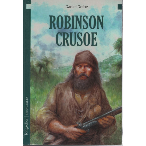 Robinson Crusoe - Daniel Defoe - Longseller Esenciales