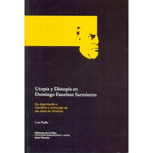 Utopia Y Distopia En Domingo Faustino Sarmiento. De Argiropo