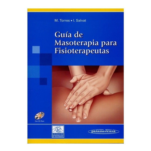 Guia De Masoterapia Para Fisioterapeutas - Torres Lacomba