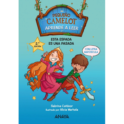 Pequeãâo Camelot Esta Espada Es Una Pasada, De Catdoor, Sabrina. Editorial Anaya Infantil Y Juvenil, Tapa Blanda En Español