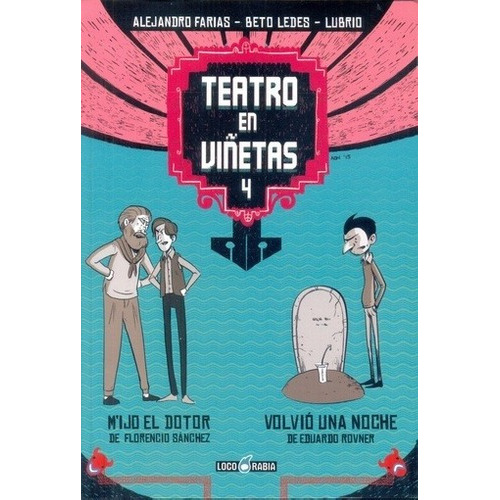 Teatro En Viñetas 04, de Eduardo Rovner, Florencio Sánchez. Editorial Loco Rabia en español