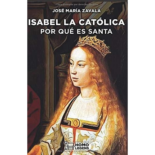 Isabel La Catolica Por Que Es Santa - Zavala. Jose Maria
