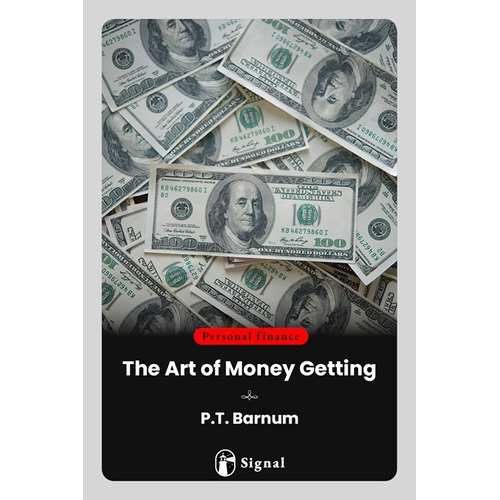 Libro The Art Of Money Getting - P. T. Barnum - Signal