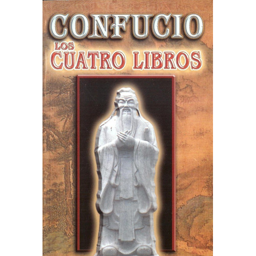 Confucio / Los Cuatro Libros