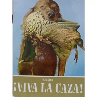 Viva La Caza! Karel Hájek Nuevo