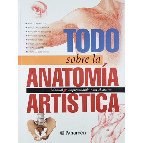 Libro Todo Sobre La Anatomía Artística - Tapa Dura Parramon