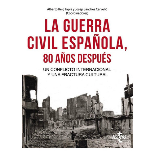 La Guerra Civil Espaãâ±ola 80 Aãâ±os Despuãâ©s, De Reig Tapia, Alberto. Editorial Tecnos, Tapa Blanda En Español