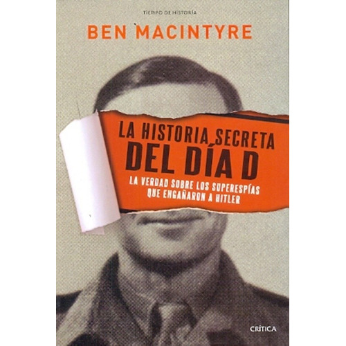 Libro La Historia Secreta Del Dia D De Ben Macintyre