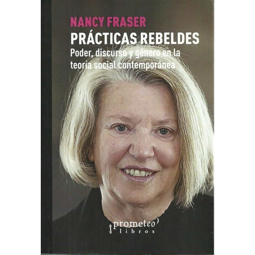 Prácticas Rebeldes - Fraser, Nancy