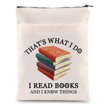 That's What I Do I Do I Read Books And I Know Things - ...