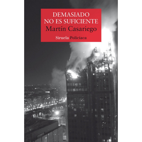 Demasiado No Es Suficiente, De Casariego, Martin. Editorial Siruela, Tapa Blanda En Español