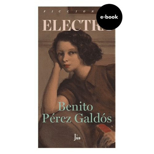 Electra: Ficciones, De Perez Galdos, Benito. Editorial Biblioteca Nueva, Tapa Blanda En Español, 2022