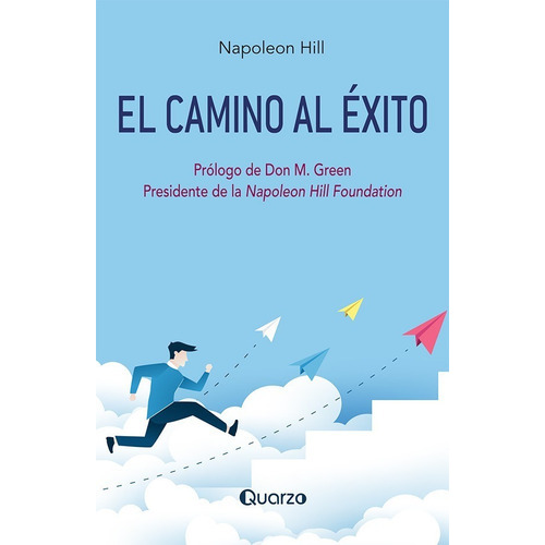 El Camino Al Éxito, De Hill, Napoleon. Editorial Quarzo, Tapa Blanda En Español, 2020