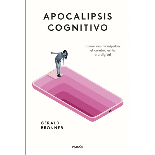 Libro Apocalipsis Cognitivo - Gérald Bronner