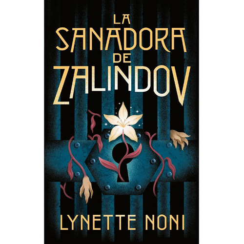 La Sanadora De Zalindov, De Lynette Noni. Serie The Prison Healer, Vol. 1.0. Editorial Puck, Tapa Blanda, Edición 1.0 En Español, 2022