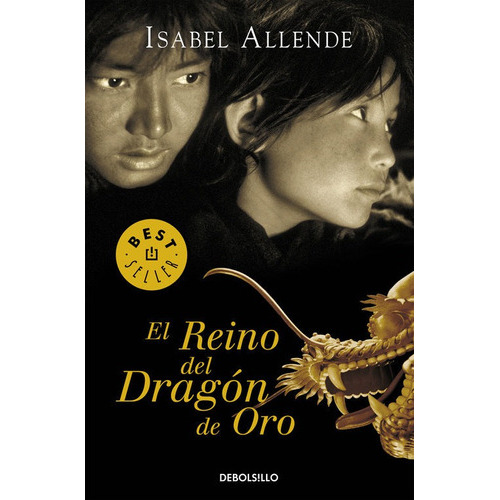 El Reino Del Dragãâ³n De Oro, De Allende, Isabel. Editorial Debolsillo, Tapa Blanda En Español