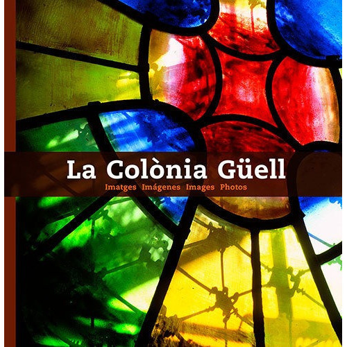 La Colãâ²nia Gãâ¼ell, De Domènech Roig, Miquel. Editorial Triangle Postals, S.l., Tapa Blanda En Inglés