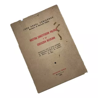 Constitución Política Y La Educación Mexicana, Nuestra 1954