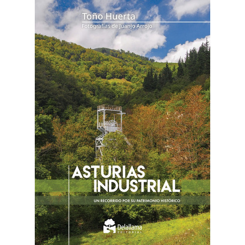 Asturias Industrial, De Huerta Nuño, Manuel Antonio. Delallama Editorial, Tapa Blanda En Español